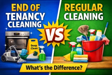 Difference Between End of Tenancy Cleaning vs Regular Cleaning