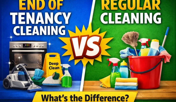 Difference Between End of Tenancy Cleaning vs Regular Cleaning